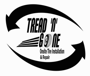 TREAD 'N' GONE ONSITE TIRE INSTALLATION & REPAIR