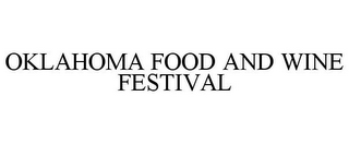 OKLAHOMA FOOD AND WINE FESTIVAL