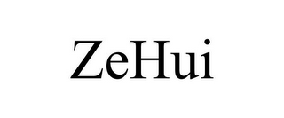 ZEHUI