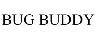 BUG BUDDY