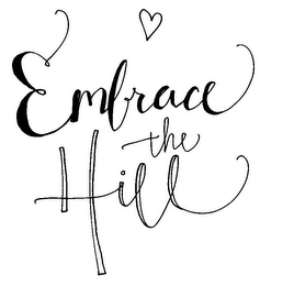 EMBRACE THE HILL