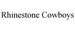 RHINESTONE COWBOYS