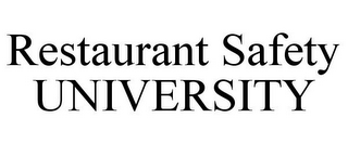 RESTAURANT SAFETY UNIVERSITY