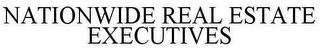 NATIONWIDE REAL ESTATE EXECUTIVES