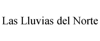 LAS LLUVIAS DEL NORTE