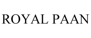 ROYAL PAAN