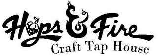 HOPS & FIRE CRAFT TAP HOUSE