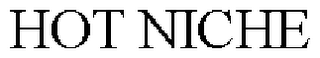 HOT NICHE