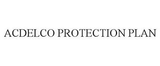 ACDELCO PROTECTION PLAN