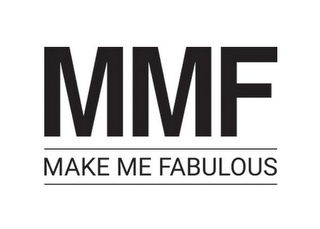 MMF MAKE ME FABULOUS