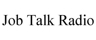 JOB TALK RADIO