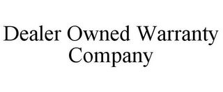 DEALER OWNED WARRANTY COMPANY