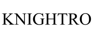 KNIGHTRO