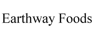 EARTHWAY FOODS