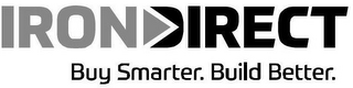 IRONDIRECT BUY SMARTER. BUILD BETTER.