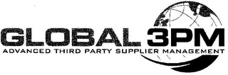 GLOBAL 3PM ADVANCED THIRD PARTY SUPPLIER MANAGEMENT