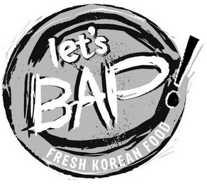 LET'S BAP! FRESH KOREAN FOOD