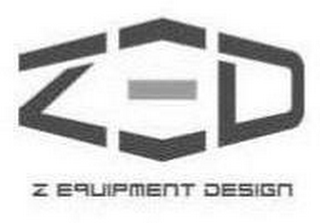 ZED Z EQUIPMENT DESIGN