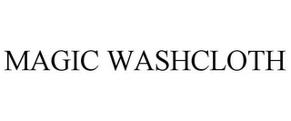 MAGIC WASHCLOTH