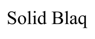 SOLID BLAQ