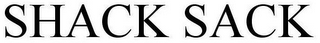 SHACK SACK
