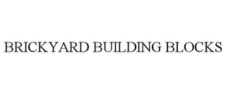 BRICKYARD BUILDING BLOCKS