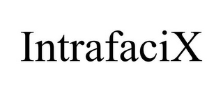 INTRAFACIX