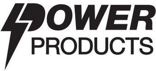 POWER PRODUCTS