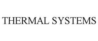 THERMAL SYSTEMS
