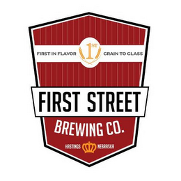 FIRST IN FLAVOR GRAIN TO GLASS FIRST STREET BREWING CO. HASTINGS NEBRASKA 1ST