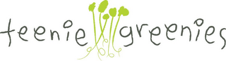 TEENIE GREENIES