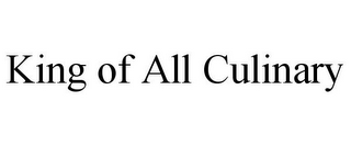 KING OF ALL CULINARY