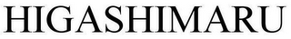 HIGASHIMARU