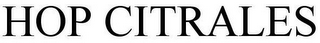 HOP CITRALES