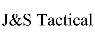 J&S TACTICAL