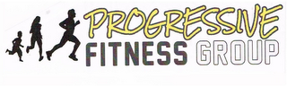 PROGRESSIVE FITNESS GROUP