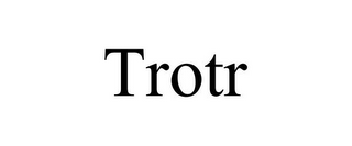 TROTR