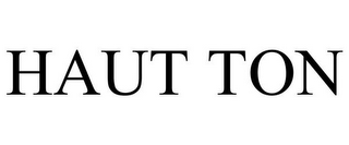 HAUT TON