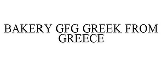 BAKERY GFG GREEK FROM GREECE