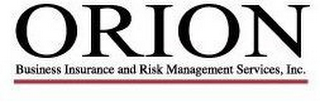 ORION BUSINESS INSURANCE AND RISK MANAGEMENT SERVICES, INC.