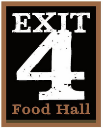 EXIT 4 FOOD HALL