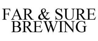 FAR & SURE BREWING