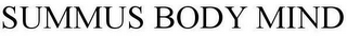 SUMMUS BODY MIND