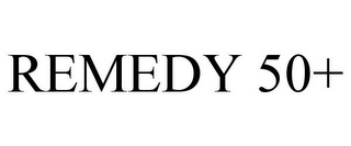 REMEDY 50+