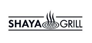 SHAYA GRILL