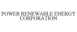 POWER RENEWABLE ENERGY CORPORATION