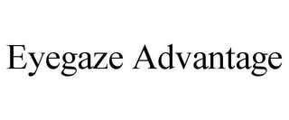 EYEGAZE ADVANTAGE