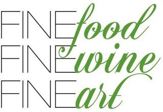 FINE FOOD FINE WINE FINE ART