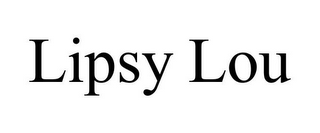 LIPSY LOU