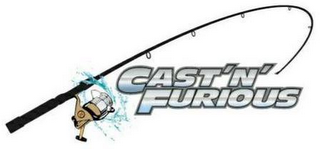 CAST'N' FURIOUS